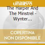 The Harper And The Minstrel - Wynter Wakeneth cd