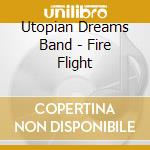 Utopian Dreams Band - Fire Flight