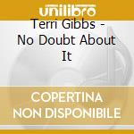 Terri Gibbs - No Doubt About It cd