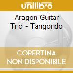 Aragon Guitar Trio - Tangondo