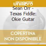 Sean Orr - Texas Fiddle: Okie Guitar cd