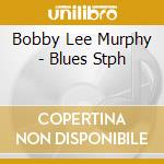 Bobby Lee Murphy - Blues Stph cd