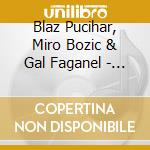 Blaz Pucihar, Miro Bozic & Gal Faganel - Porgy And Bess cd