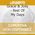 Gracie & Joey - Rest Of My Days cd