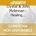 Crystal & John Mclennan - Healing Scriptures For Kids cd musicale di Crystal & John Mclennan