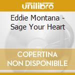 Eddie Montana - Sage Your Heart cd