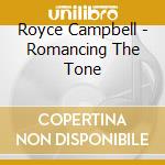 Royce Campbell - Romancing The Tone cd musicale di Royce Campbell