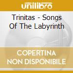 Trinitas - Songs Of The Labyrinth cd