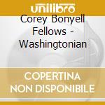 Corey Bonyell Fellows - Washingtonian cd