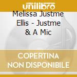 Melissa Justme Ellis - Justme & A Mic cd