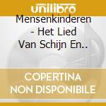 Mensenkinderen - Het Lied Van Schijn En.. cd