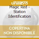 Magic Red - Station Identification cd