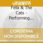 Felix & The Cats - Performing Live At Swing 46 Nyc cd musicale di Felix & The Cats