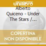 Alberto Quiceno - Under The Stars / One World cd