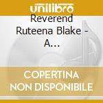 Reverend Ruteena Blake - A Grandmother'S Cry cd musicale di Reverend Ruteena Blake