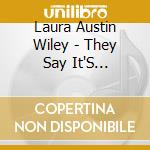 Laura Austin Wiley - They Say It'S Wonderful cd