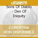 Sons Of Diablo - Den Of Iniquity cd