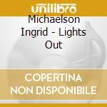 Michaelson Ingrid - Lights Out cd