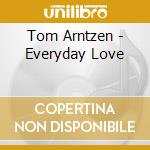 Tom Arntzen - Everyday Love cd