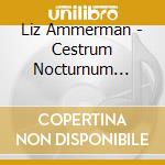 Liz Ammerman - Cestrum Nocturnum [Cdr] cd