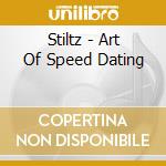Stiltz - Art Of Speed Dating cd