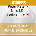 Peter Kater / Nakai,R. Carlos - Ritual