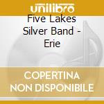 Five Lakes Silver Band - Erie cd