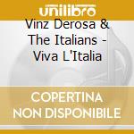 Vinz Derosa & The Italians - Viva L'Italia