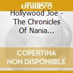 Hollywood Joe - The Chronicles Of Nania (Deluxe) cd