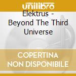 Elektrus - Beyond The Third Universe cd