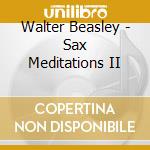 Walter Beasley - Sax Meditations II cd
