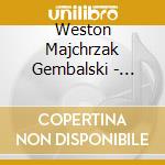 Weston Majchrzak Gembalski - Magic Hands cd