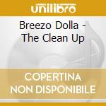Breezo Dolla - The Clean Up cd