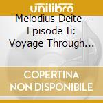Melodius Deite - Episode Ii: Voyage Through The World Of Fantasy cd