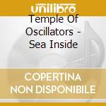 Temple Of Oscillators - Sea Inside cd