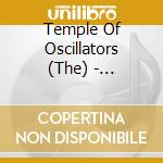 Temple Of Oscillators (The) - Confession Of Faith cd
