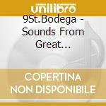 9St.Bodega - Sounds From Great Recession cd