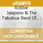 Robbie Jalapeno & The Fabulous Band Of Faceless Bureaucrats - Carmina De Nihil cd