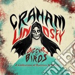 Graham Lindsey - Digging Up Birds: A Collection Of Rarities & Oldies
