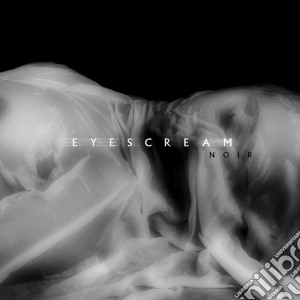 Eyescream - Noir cd musicale di Eyescream