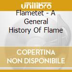 Flametet - A General History Of Flame cd