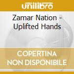 Zamar Nation - Uplifted Hands cd