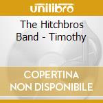The Hitchbros Band - Timothy cd