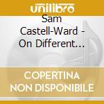 Sam Castell-Ward - On Different Wavelengths cd