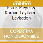 Frank Meyer & Roman Leykam - Levitation