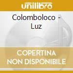 Colomboloco - Luz cd