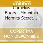 Cornelius Boots - Mountain Hermits Secret Wisdom cd
