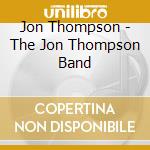Jon Thompson - The Jon Thompson Band cd
