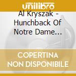 Al Kryszak - Hunchback Of Notre Dame (Original Film Score) cd