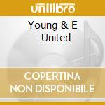 Young & E - United cd